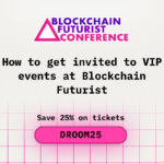 How to Get Invited to VIP Events at Blockchain Futurist