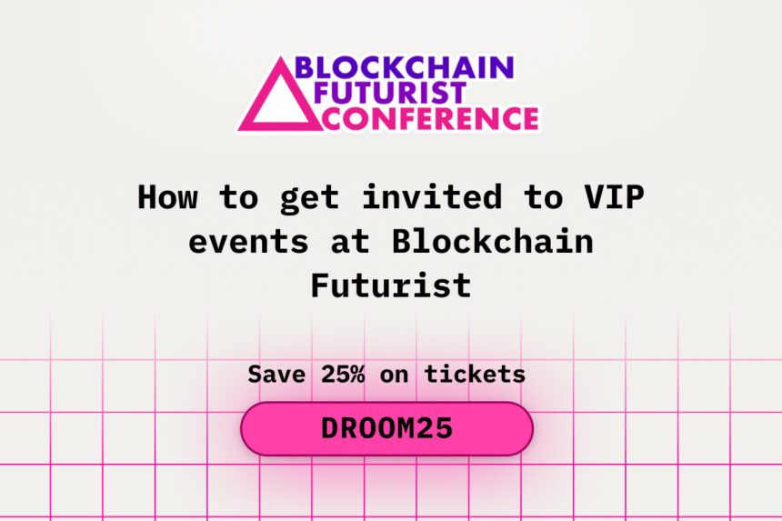 How to Get Invited to VIP Events at Blockchain Futurist