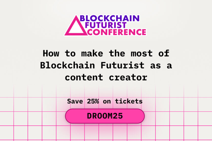 How to Make the Most of Blockchain Futurist as a Content Creator
