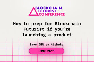 How to Prep for Blockchain Futurist if You are Launching a Product