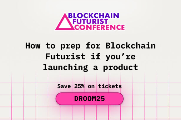 How to Prep for Blockchain Futurist if You are Launching a Product