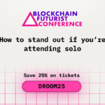 How to Stand Out If You’re Attending Solo at Blockchain Futurist