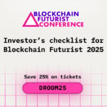 Investors Checklist for Blockchain Futurist 2025