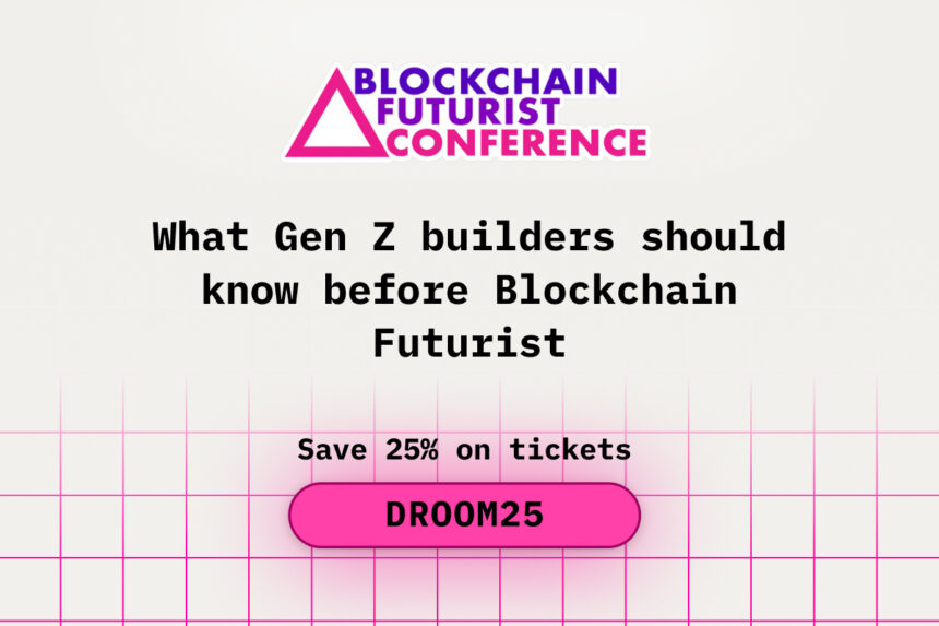 What Gen Z Builders Should Know Before Blockchain Futurist