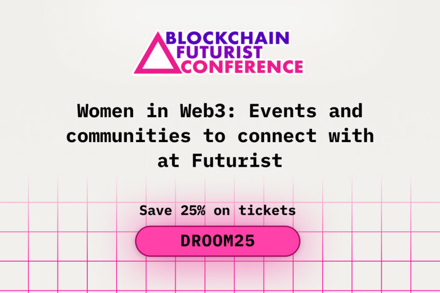 Women in Web3: Events and Communities to Connect with at Futurist