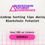Airdrop Hunting Tips During Blockchain Futurist Conference