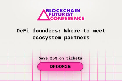 DeFi Founders: Where to Meet Ecosystem Partners During Blockchain Futurist Conference