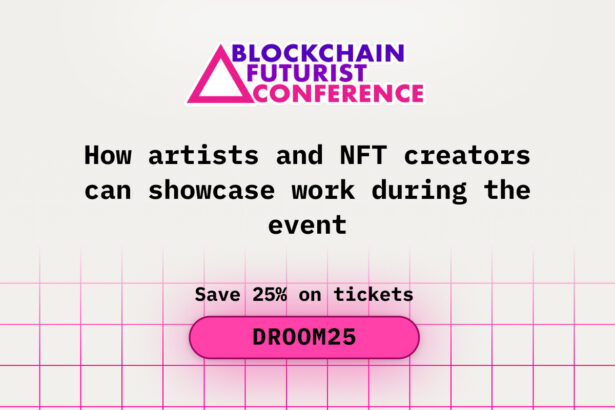 How Artists and NFT Creators Can Showcase Work During Blockchain Futurist Conference