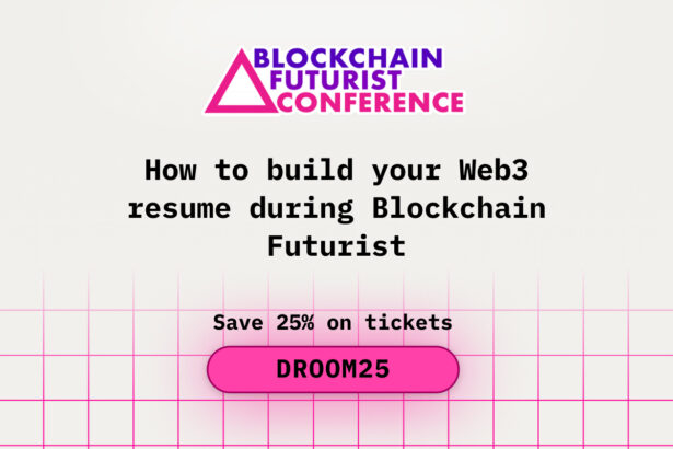 How to Build Your Web3 Resume During Blockchain Futurist Conference
