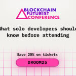 What Solo Developers Should Know Before Attending Blockchain Futurist Conference