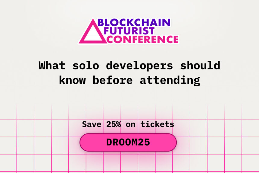 What Solo Developers Should Know Before Attending Blockchain Futurist Conference