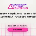 Crypto compliance teams_ Why Blockchain Futurist matters