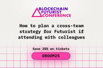 How to Plan a Cross-Team Strategy for Blockchain Futurist Conference If Attending with Colleagues