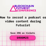 How to record a podcast or video content during Futurist