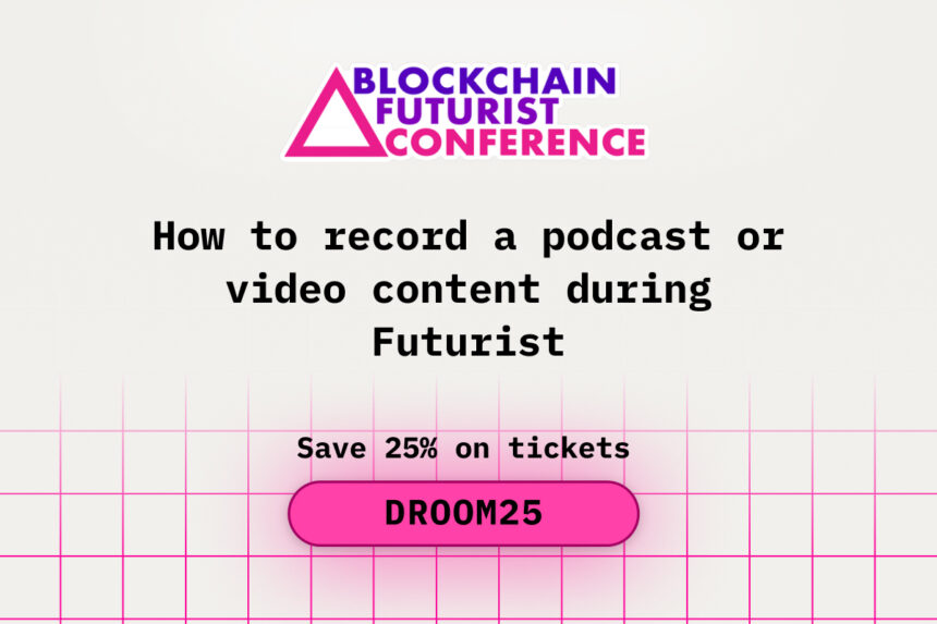 How to record a podcast or video content during Futurist