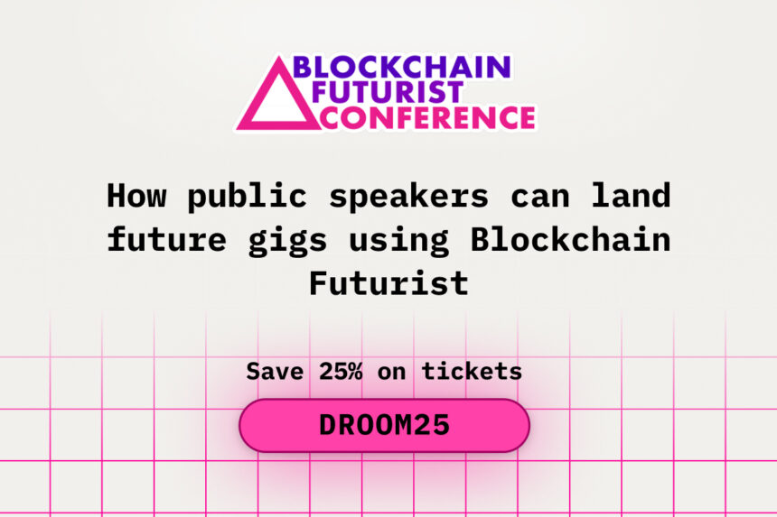 How Public Speakers Can Land Future Gigs Using Blockchain Futurist Conference
