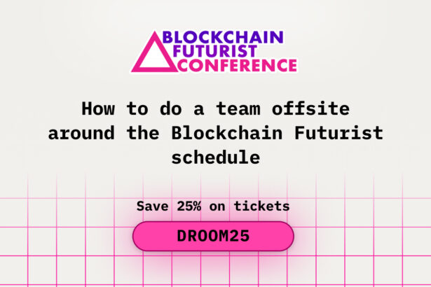 How to Do a Team Offsite Around the Blockchain Futurist Conference Schedule