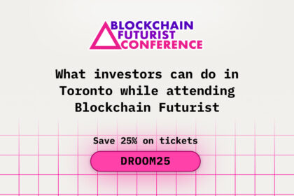 What Investors Can Do in Toronto While Attending the Blockchain Futurist Conference