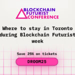 Where to Stay in Toronto During Blockchain Futurist Conference Week