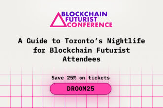 A Guide to Toronto’s Nightlife for Blockchain Futurist Attendees