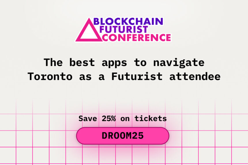 The Best Apps to Navigate Toronto as a Futurist Attendee