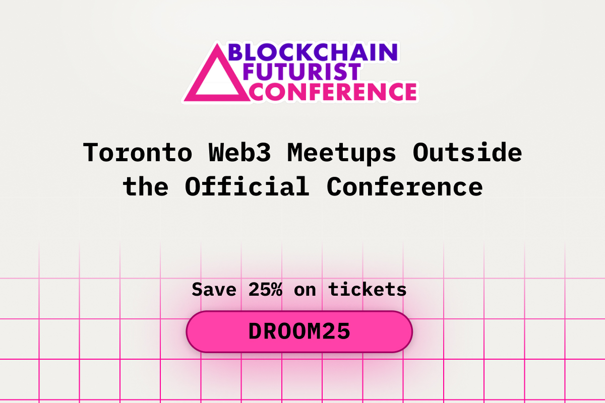 Toronto Web3 Meetups Outside the Official Conference