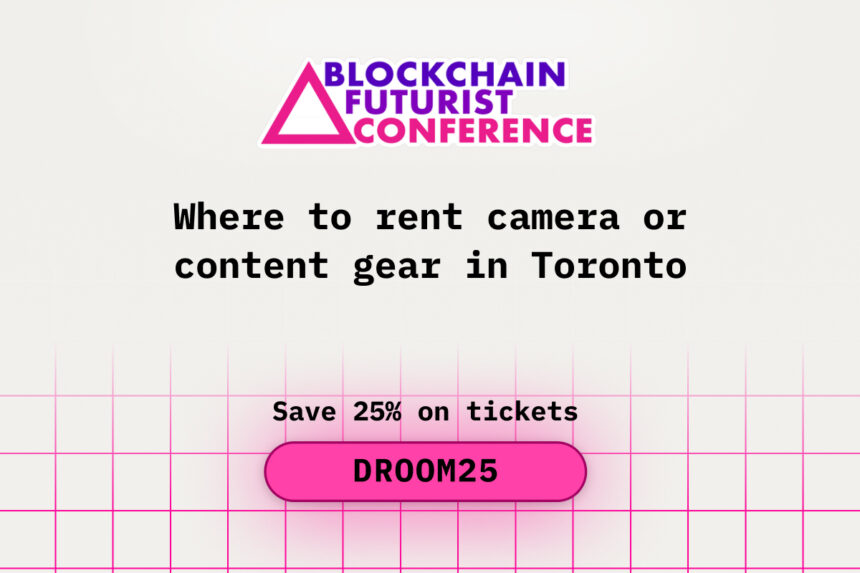 Where to Rent Camera or Content Gear in Toronto for Blockchain Futurist
