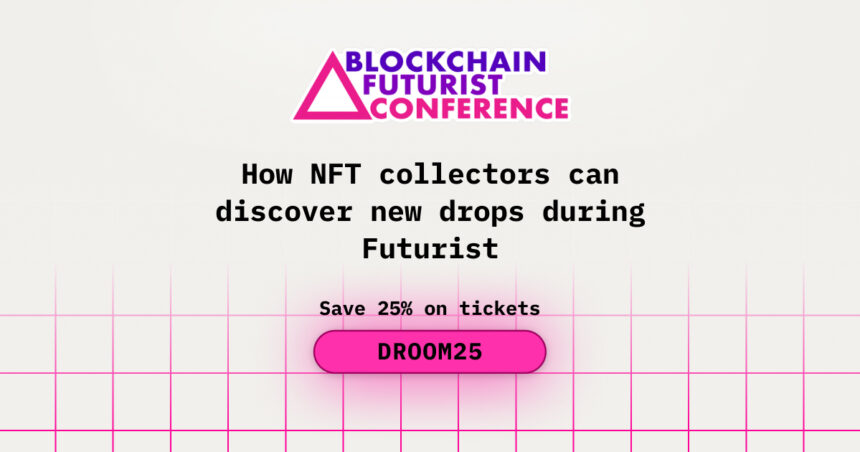 How NFT Collectors Can Discover New Drops During Futurist
