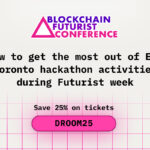 How to get the most out of ETH Toronto hackathon activities during Blockchain Futurist week