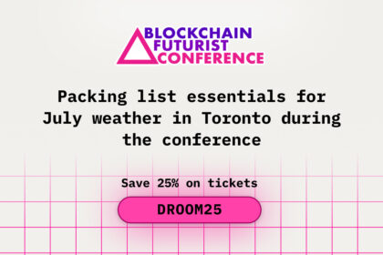 Packing List Essentials for July Weather in Toronto During the Blockchain Futurist Conference