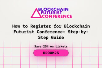 How to Register for Blockchain Futurist Conference: Step-by-Step Guide