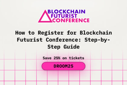 How to Register for Blockchain Futurist Conference: Step-by-Step Guide