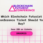 Which Blockchain Futurist Conference Ticket Should You Buy?