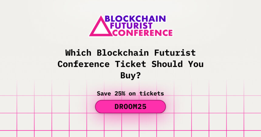 Which Blockchain Futurist Conference Ticket Should You Buy?